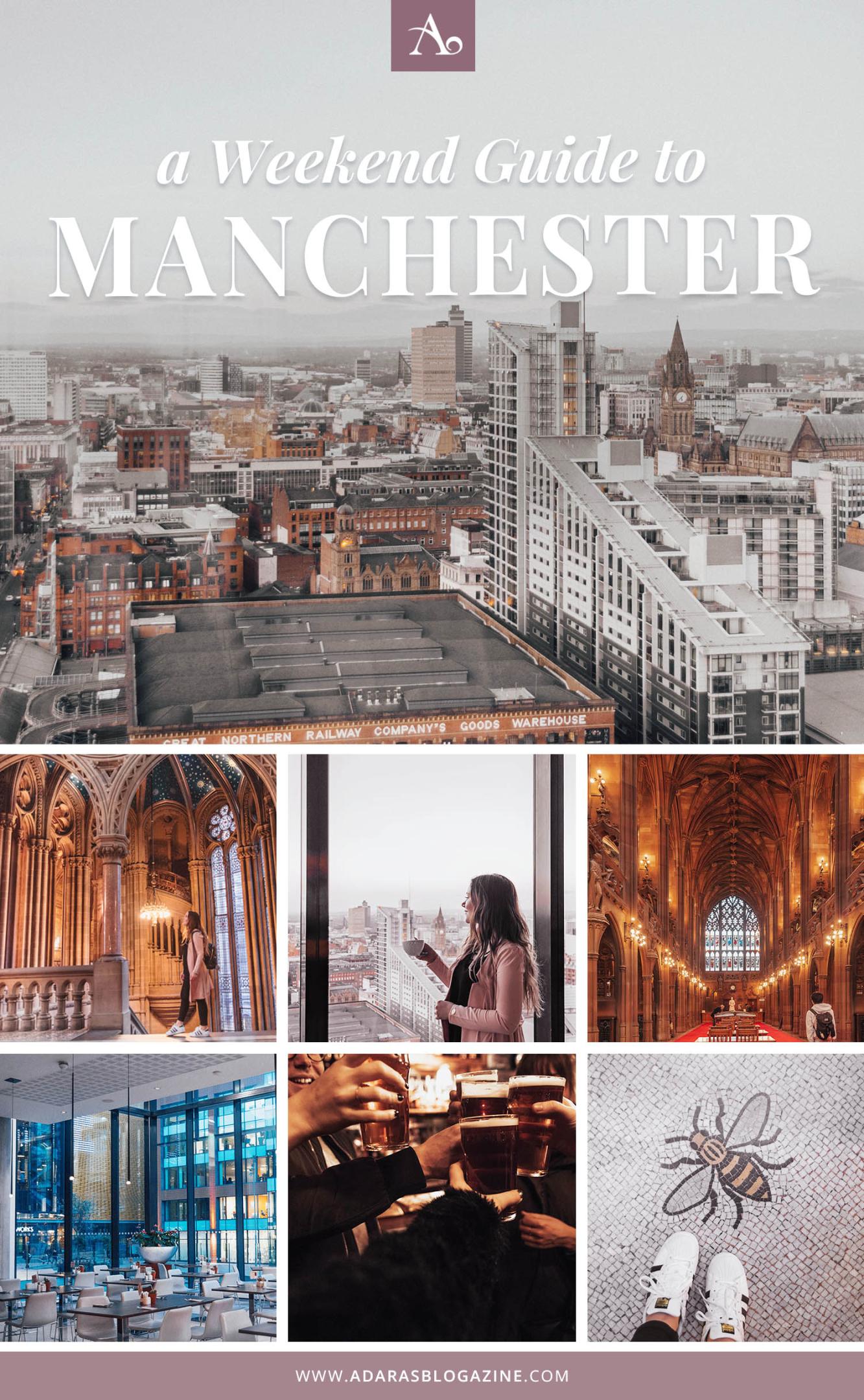 How to spend a weekend in Manchester, England - Adaras Travel Guide