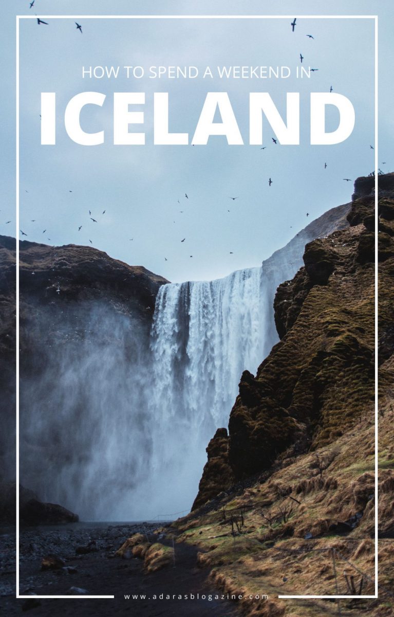 How to Spend a Weekend in Iceland | GUIDE - ADARAS Blogazine